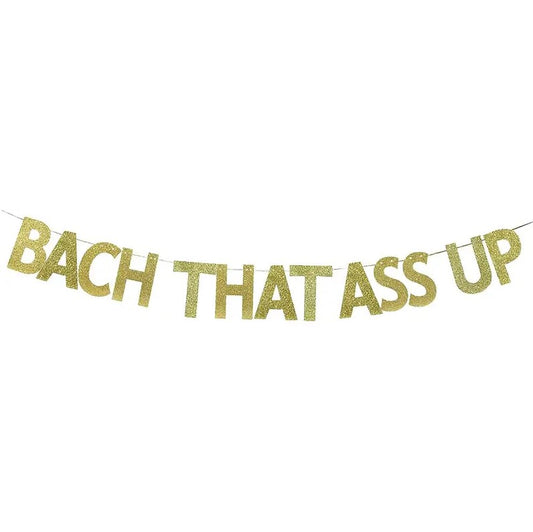 Bach That Ass Up Banner